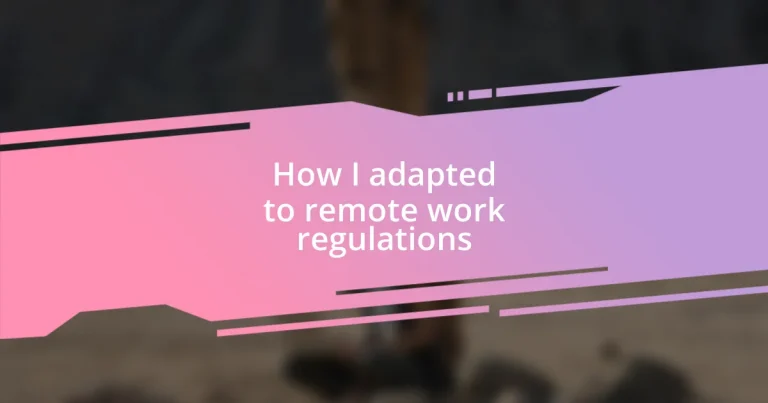 How I adapted to remote work regulations