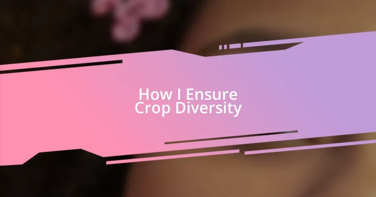 How I Ensure Crop Diversity