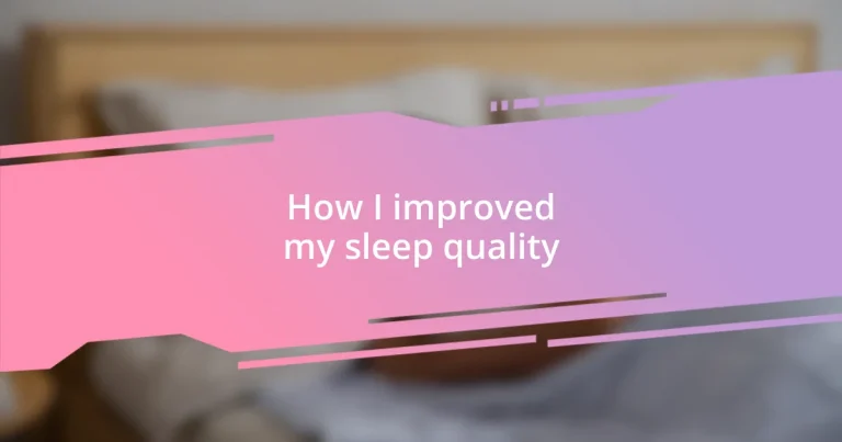 How I improved my sleep quality