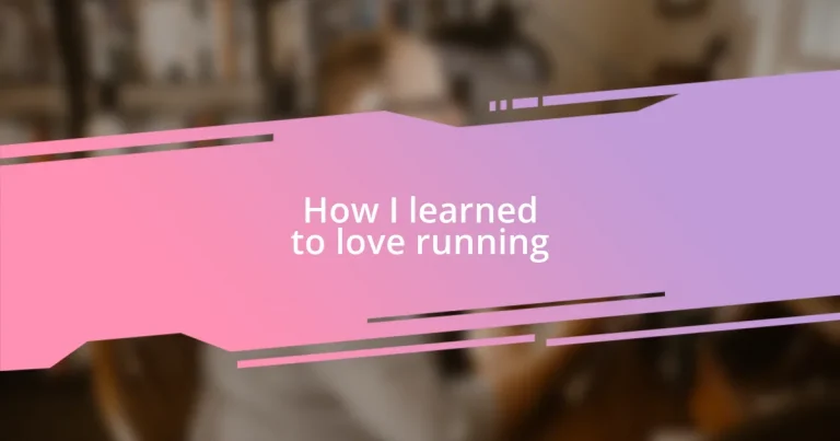 How I learned to love running