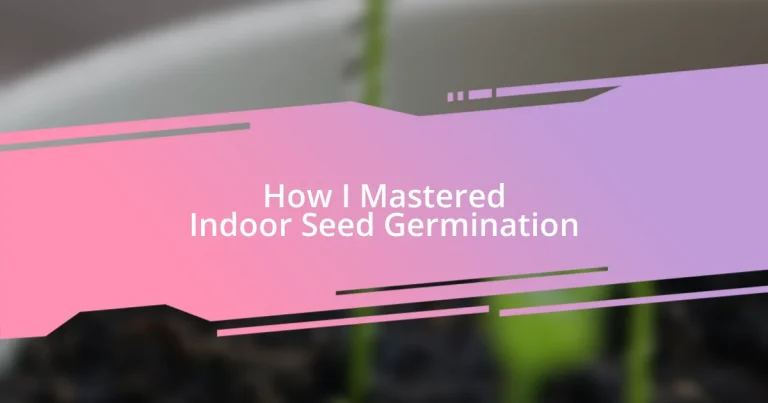 How I Mastered Indoor Seed Germination