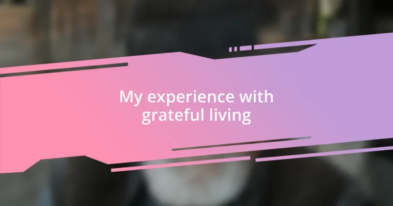 My experience with grateful living