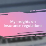 My insights on insurance regulations