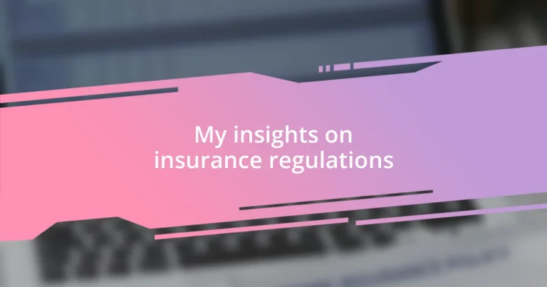 My insights on insurance regulations