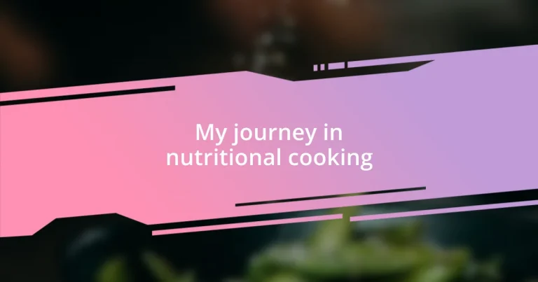 My journey in nutritional cooking