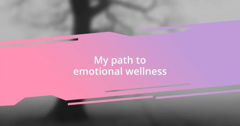 My path to emotional wellness