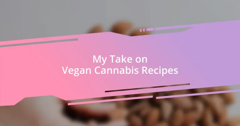 My Take on Vegan Cannabis Recipes