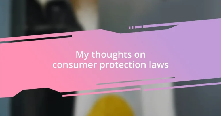 My thoughts on consumer protection laws