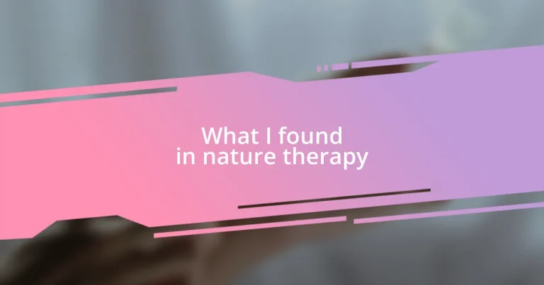 What I found in nature therapy