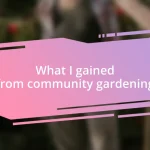 What I gained from community gardening