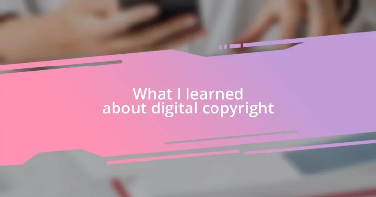 What I learned about digital copyright