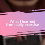 What I learned from daily exercise