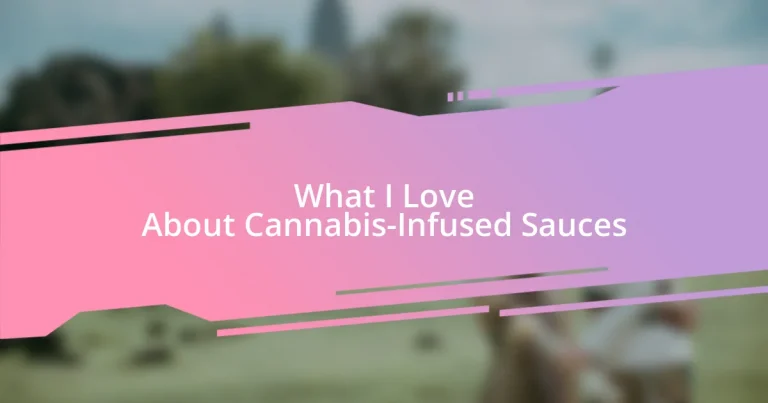 What I Love About Cannabis-Infused Sauces