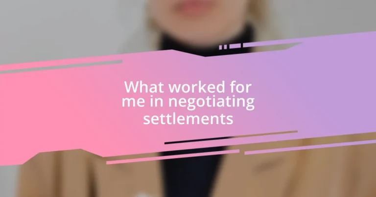 What worked for me in negotiating settlements