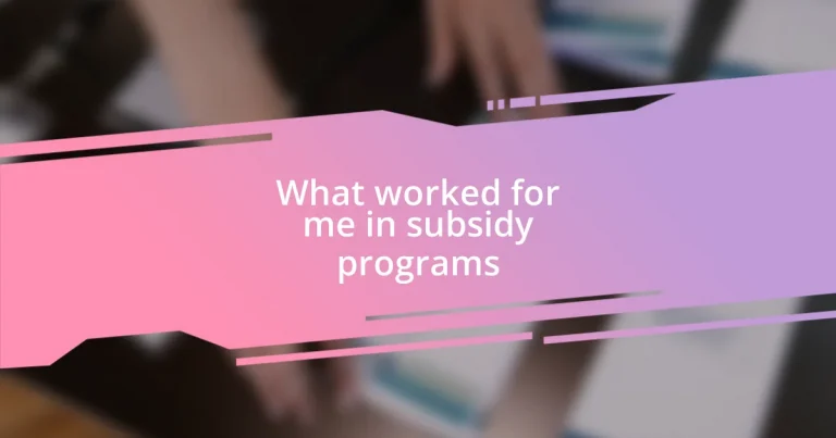 What worked for me in subsidy programs