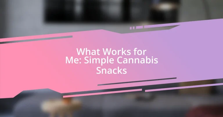 What Works for Me: Simple Cannabis Snacks