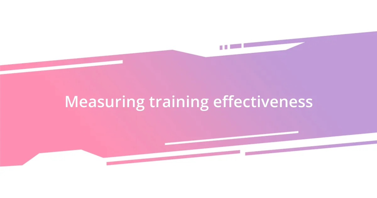 Measuring training effectiveness